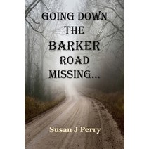 (영문도서) Going Down The Barker Road Missing... Paperback, Independently Published, English, 9798542130224