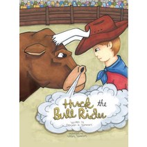 (영문도서) Huck the Bull Rider Hardcover, Xulon Press, English, 9781545655290