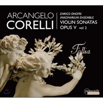 ARCANGELO CORELLI - VIOLIN SONATAS OP.5 VOL.2/ IMAGINARIUM ENSEMBLE ENRICO ONOFRI 코렐리: 바이올린 소나타 2집 네덜란드수입반, 1CD