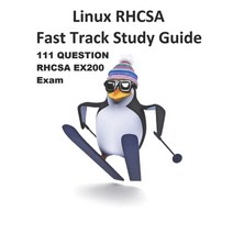 Linux RHCSA Fast Track Study Guide EX200 Exam: The sample exam covers EX200 exam objectives for Red ... Paperback, Independently Published