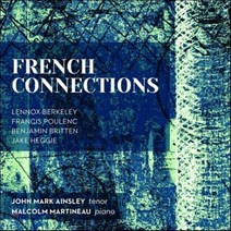 [CD] John Mark Ainsley 프렌치 커넥션: 레녹스 버클리 / 풀랑크 / 브리튼 - 존 마크 앤슬리 (French Connections: Len...
