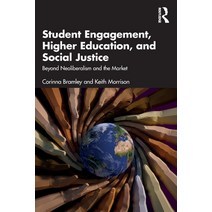 (영문도서) Student Engagement Higher Education and Social Justice: Beyond Neoliberalism and the Market Paperback, Routledge, English, 9781032363073