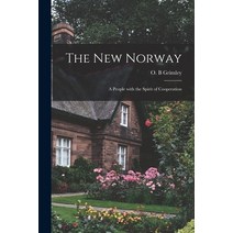 (영문도서) The New Norway: a People With the Spirit of Cooperation Paperback, Hassell Street Press, English, 9781014625304
