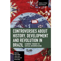 (영문도서) Controversies about History Development and Revolution in Brazil: Economic Thought in Critic... Paperback, Haymarket Books, English, 9781642598056
