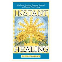 Instant Healing: Gain Inner Strength Empower Yourself and Create Your Destiny Paperback, New Page Books