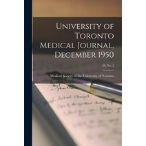 (영문도서) University of Toronto Medical Journal December 1950; 28 No. 3 Paperback, Hassell Street Press, English, 9781014756831