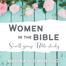 Women in the Bible Small Group Bible Study Paperback, Castle Quay Books, English, 9781988928432
