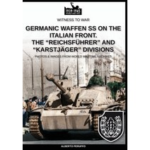 (영문도서) Germanic Waffen SS on the Italian front. The Reichsführer and Karstjäger divisions Paperback, Soldiershop, English, 9788893275521