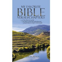(영문도서) My Favorite Bible Verses/Chapters: - as I Live Them in My Life - Use Them to Heal the Brokenh... Hardcover, WestBow Press, English, 9781664226159