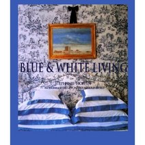Blue & White Living, Clarkson N Potter Publishers