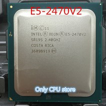 CPU 컴퓨터씨피유인텔 제온 E5-2470V2 CPU V2 2.40GHz 10 코어 25MB E5 2470 프로세서, 한개옵션0