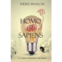 (영문도서) Homo too Sapiens: A Consciousness Dilemma Paperback, Author Reputation Press, LLC, English, 9781649616043