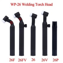 WP26 WP26F WP26V WP26FV WP26P SR26 SR26F SR26V SR26FV TIG 토치 바디 공냉식 헤드 회전식 250 AMP, 02 WP26F-Flex