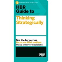(영문도서) HBR Guide to Thinking Strategically (HBR Guide Series), Harvard Business School Press