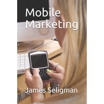 Mobile Marketing Paperback, Independently Published