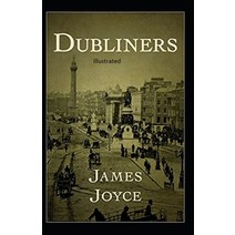 Dubliners Illustrated Paperback, Independently Published