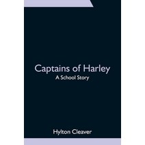 (영문도서) Captains of Harley: A School Story Paperback, Alpha Edition, English, 9789354751608