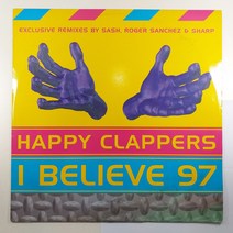 (중고LP)(수입 ENGLAND 12인치 싱글) 하우스 뮤직/ HAPPY CLAPPERS./ I BELIEVE 97/ 자켓 음반 상태 A