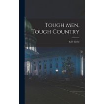 (영문도서) Tough Men Tough Country Hardcover, Hassell Street Press, English, 9781013333071