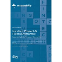 (영문도서) Insurtech Proptech & Fintech Environment: Sustainability Global Trends and Opportunities Hardcover, Mdpi AG, English, 9783036583600