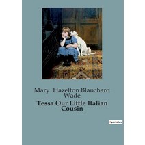(영문도서) Tessa Our Little Italian Cousin Paperback, Culturea, English, 9791041826940