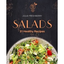 Salads. 31 Healthy Recipes: Salad is the best addition to meat fish porridge potatoes and also ma... Paperback, Independently Published, English, 9798550878156