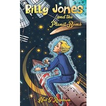 Billy Jones and the Planet Bomb Paperback, Neil Rogerson, English, 9781916423008