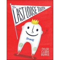 The Last Loose Tooth, Random House Books for Youn...
