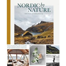 Nordic by Nature:Nordic Cuisine and Culinary Excursions, Die Gestalten Verlag
