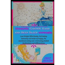 hypnotic Gastric Band & Deep Sleep Hypnosis: Lose Weight Effortlessly Fall Asleep Instantly and wak... Paperback, Independently Published, English, 9798579090751