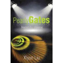 Pearly Gates Beyond Our Universe, Xlibris Corp