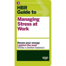 HBR Guide to Managing Stress at Work, Harvard Business School Pr