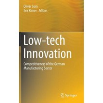 Low-Tech Innovation: Competitiveness of the German Manufacturing Sector Hardcover, Springer