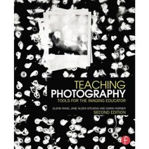 Teaching Photography: Tools for the Imaging Educator Paperback, Focal Press