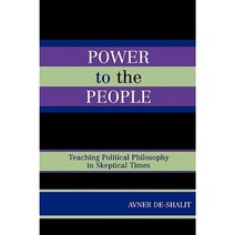 Power to the People: Teaching Political Philosophy in Skeptical Times Paperback, Lexington Books