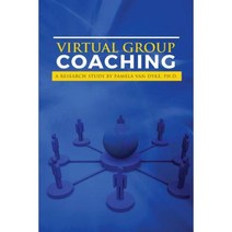 Virtual Group Coaching: A Research Study Paperback, Crossgate Publishing House