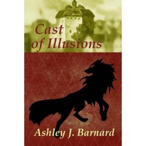 Cast of Illusions Paperback, Ashley J Barnard