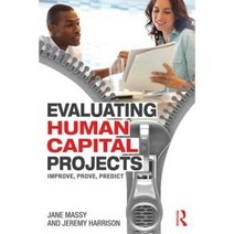 Evaluating Human Capital Projects: Improve Prove Predict Paperback, Routledge