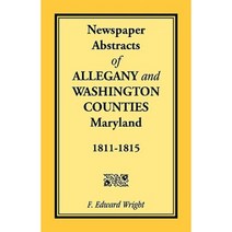 Newspaper Abstracts of Allegany and Washington Counties 1811-1815 Paperback, Heritage Books
