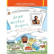 Dear Mr. Rogers Does It Ever Rain in Your Neighborhood?: Letters to Mr. Rogers Paperback, Penguin Books