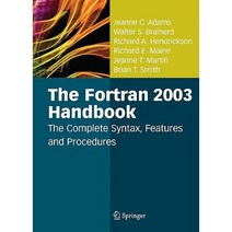 The FORTRAN 2003 Handbook: The Complete Syntax Features and Procedures Hardcover, Springer