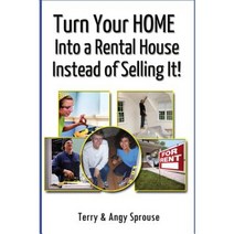 Turn Your Home Into a Rental House Instead of Selling It! Paperback, Planeta Books