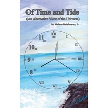 Of Time and Tide: (An Alternative View of the Universe) Paperback, Outskirts Press