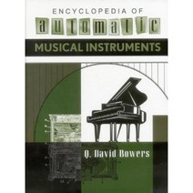 Encyclopedia of Automatic Musical Instruments Hardcover, Vestal Press