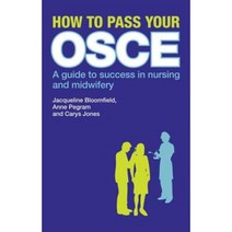 How to Pass Your OSCE: A Guide to Success in Nursing and Midwifery Paperback, Routledge