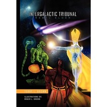 Intergalactic Tribunal Paperback, Xlibris Corporation