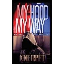 My Hood My Way Paperback, K Triplett