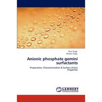 Anionic Phosphate Gemini Surfactants Paperback, LAP Lambert Academic Publishing