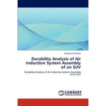 Durability Analysis of Air Induction System Assembly of an Suv Paperback, LAP Lambert Academic Publishing