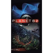 Planetb2: Human War Against Nature Hardcover, Partridge Publishing
